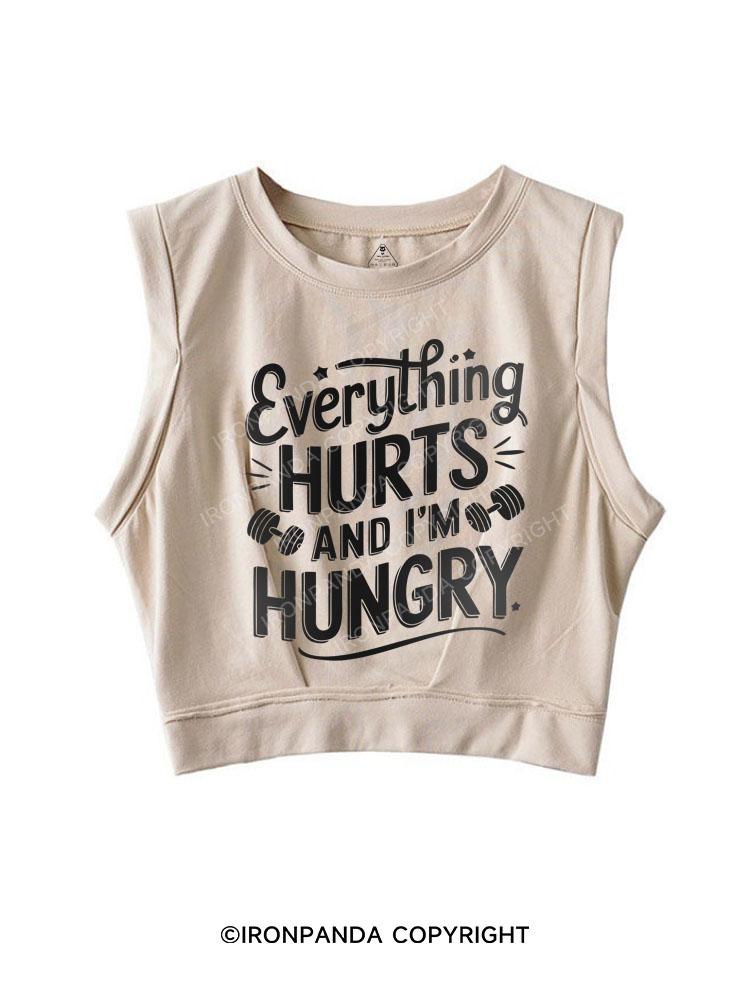 EVERYTHING HURTS AND I'M HUNGRY SLEEVELESS CROP TOPS