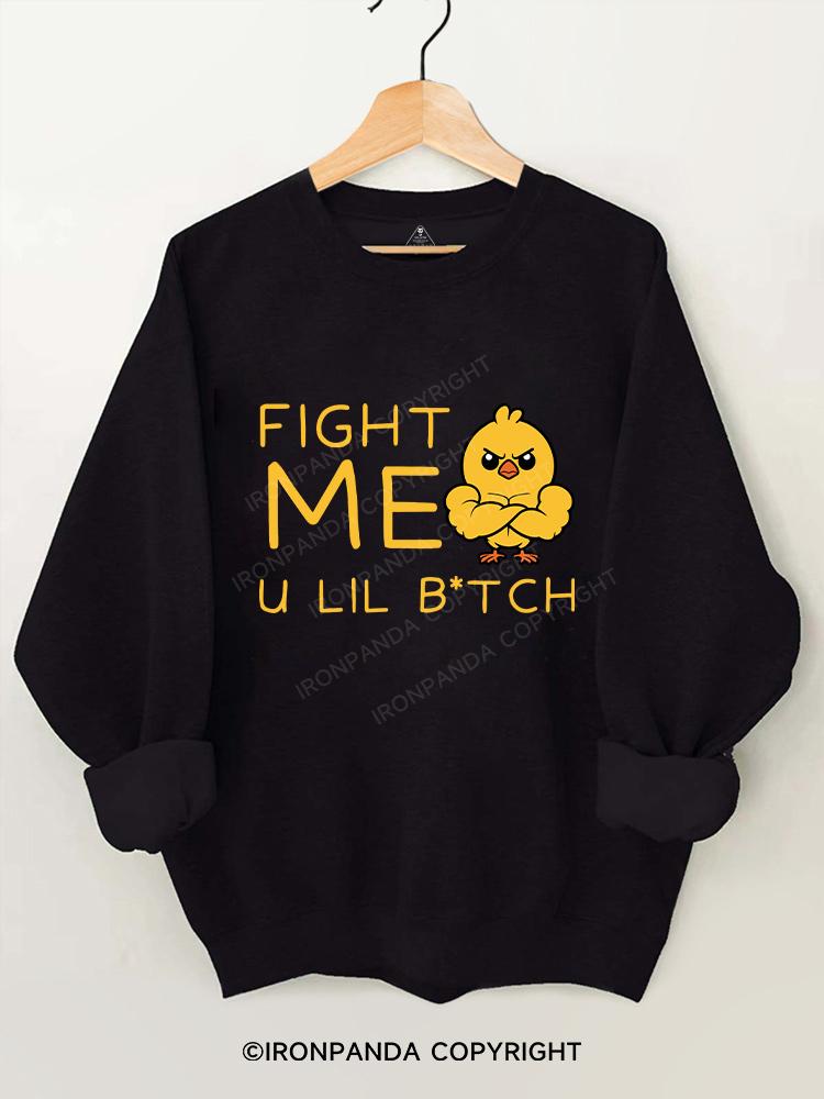 Fight Me Baby Chicken Gym Sweatshirt