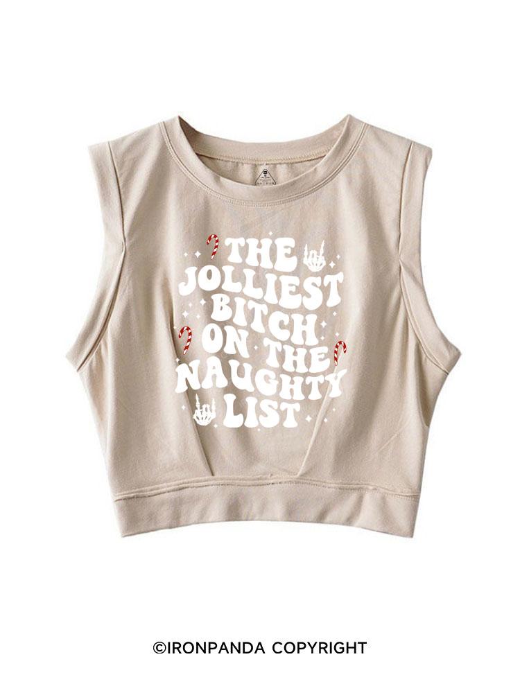 THE JOLLIEST BITCH ON THE NAUGHTY LIST  SLEEVELESS CROP TOPS