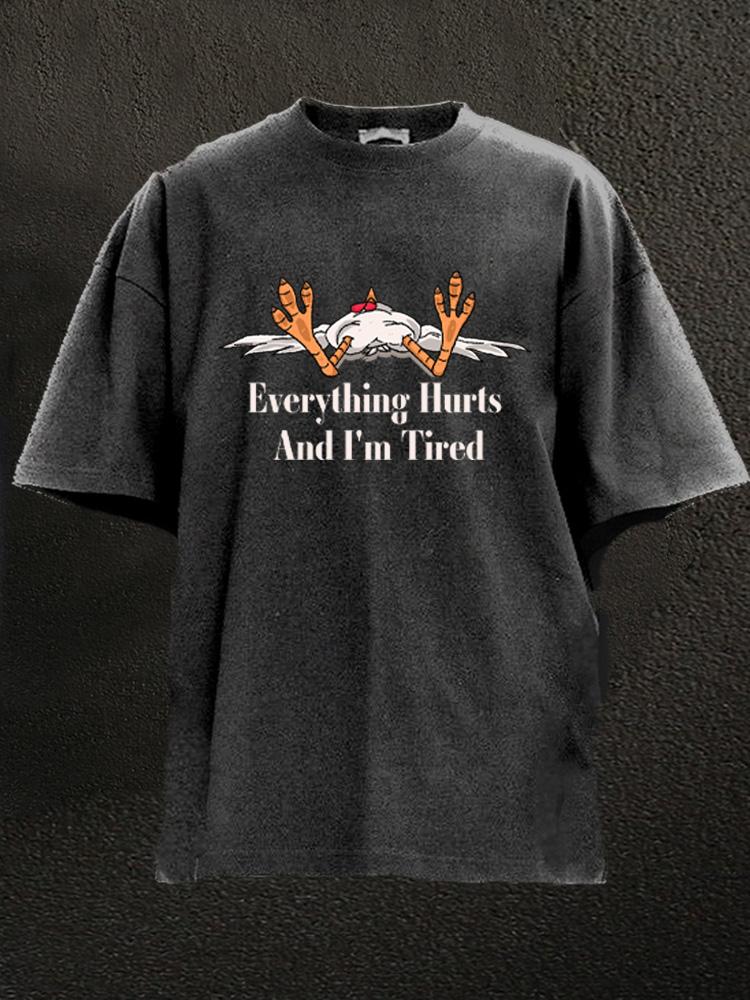 everything hurts and I'm tired Washed Gym Shirt