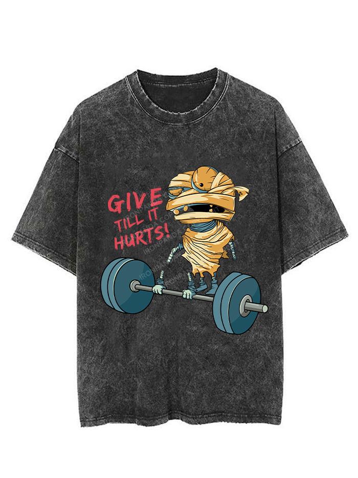 GIVE TILL IT HURTS VINTAGE GYM SHIRT