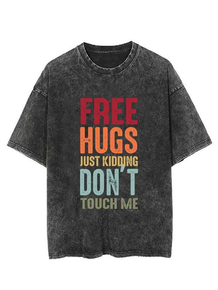 FREE HUGS JUST KIDDING DON'T TOUCH ME VINTAGE GYM SHIRT