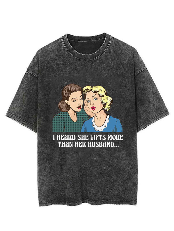 She lifts more than her husband Vintage Gym Shirt