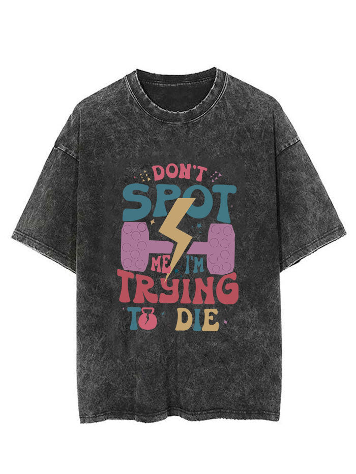 Don't spot me Vintage Gym Shirt