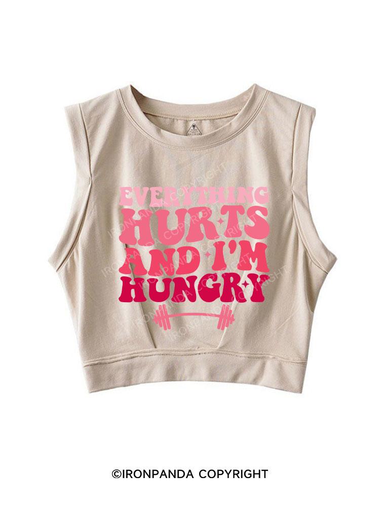 EVERYTHING HURTS AND I'M HUNGRY SLEEVELESS CROP TOPS