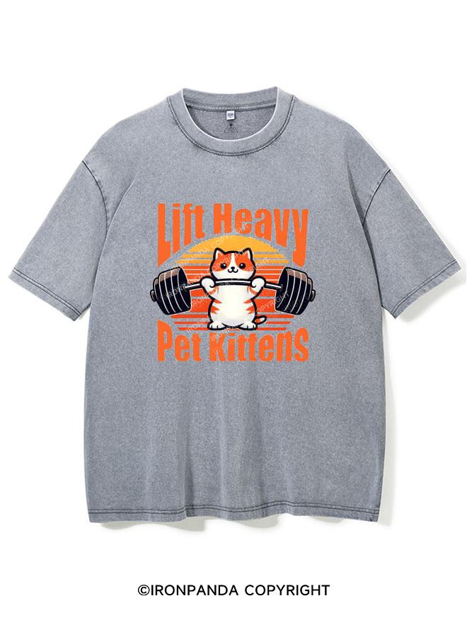 LIFT HEAVY PET KITTENS VINTAGE GYM SHIRT