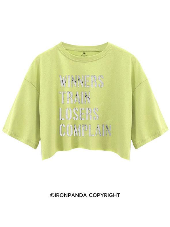 WINNERS TRAIN LOSERS COMPLAIN CROP TOPS