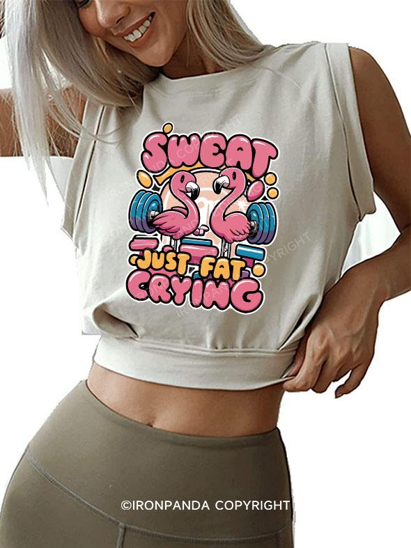 SWEAT JUST FAT CRYING SLEEVELESS CROP TOPS