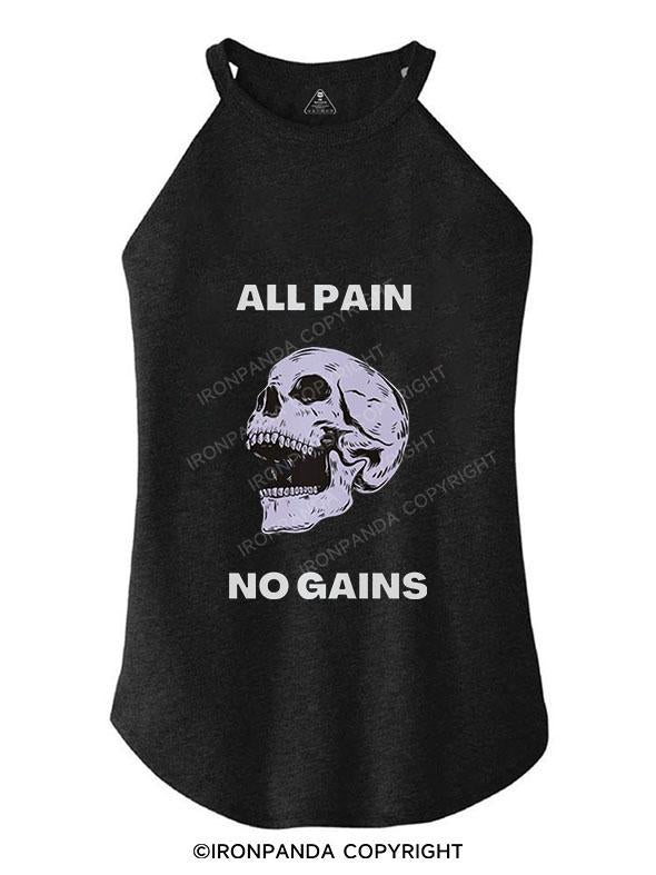 ALL PAIN NO GAIN TRI ROCKER COTTON TANK