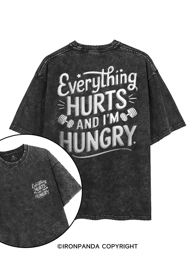 EVERYTHING HURTS AND I'M HUNGRY printed Gym Shirt