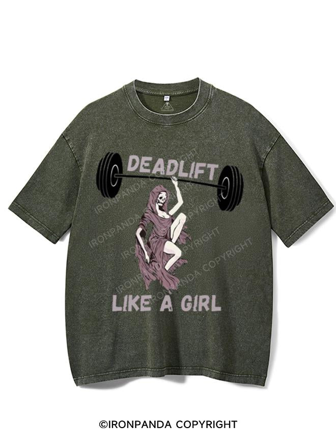 DEADLIFT LIKE A GIRL VINTAGE GYM SHIRT