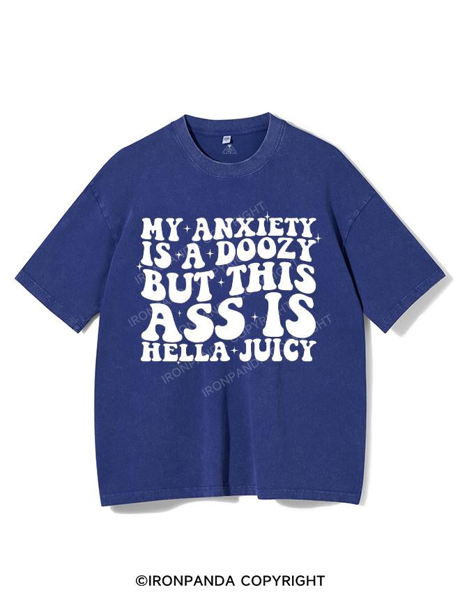 MY ANXIETY IS A DOOZY BUT THIS ASS IS HELLA JUICY VINTAGE GYM SHIRT