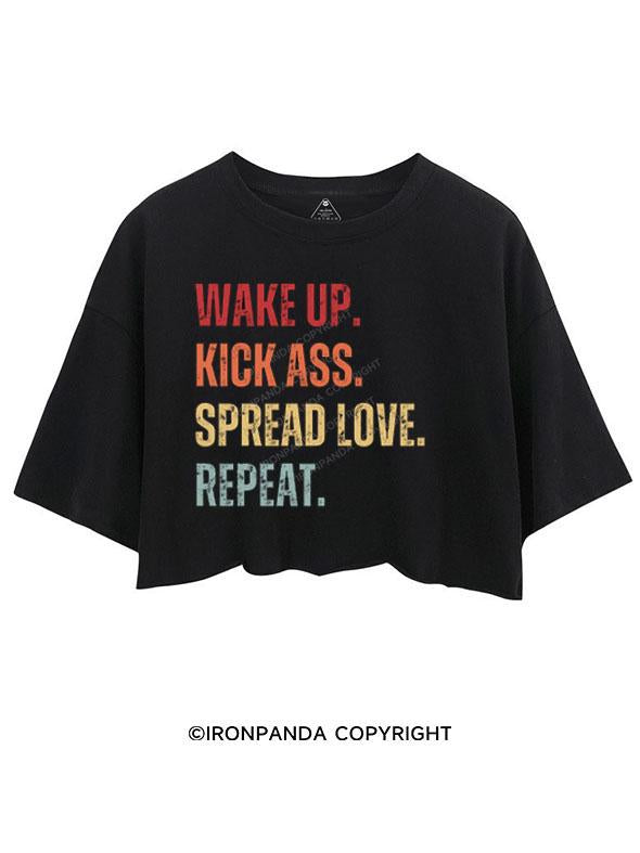 WAKE UP KICK ASS SPREAD LOVE CROP TOPS