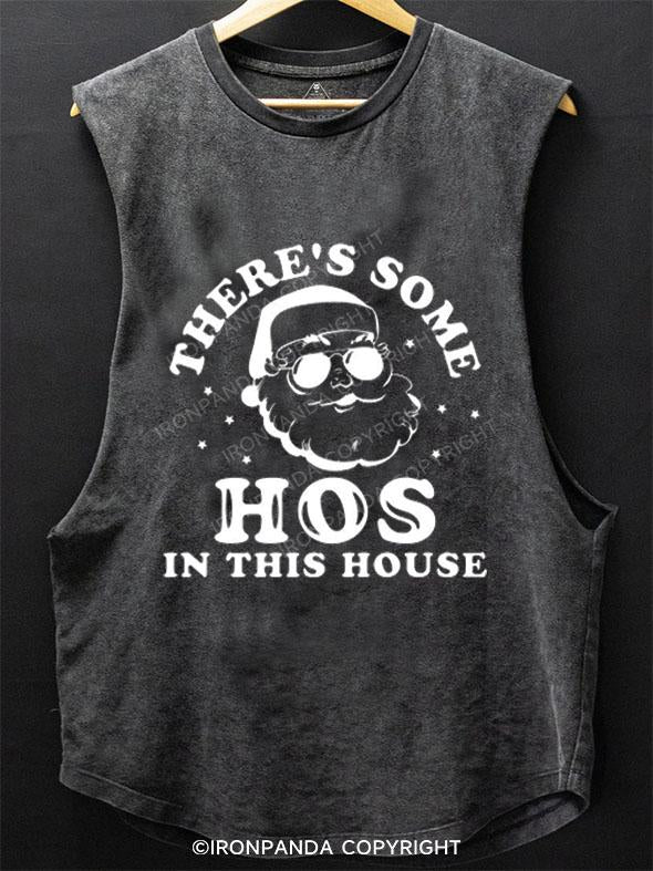 THERE'S SOME HOS IN THIS HOUSE SCOOP BOTTOM COTTON TANK