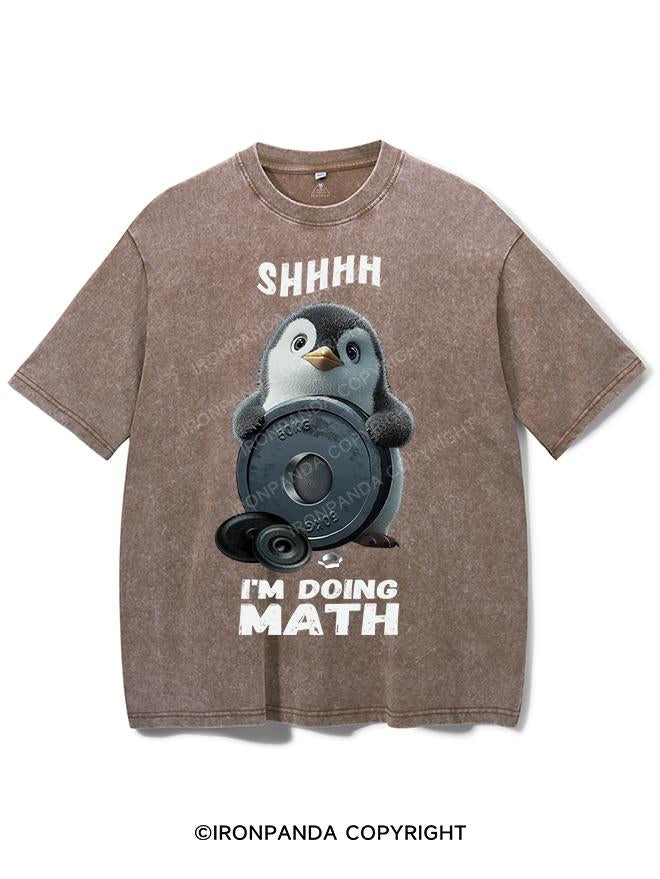 SHHHH I'M DOING MATH PENGUIN VINTAGE GYM SHIRT