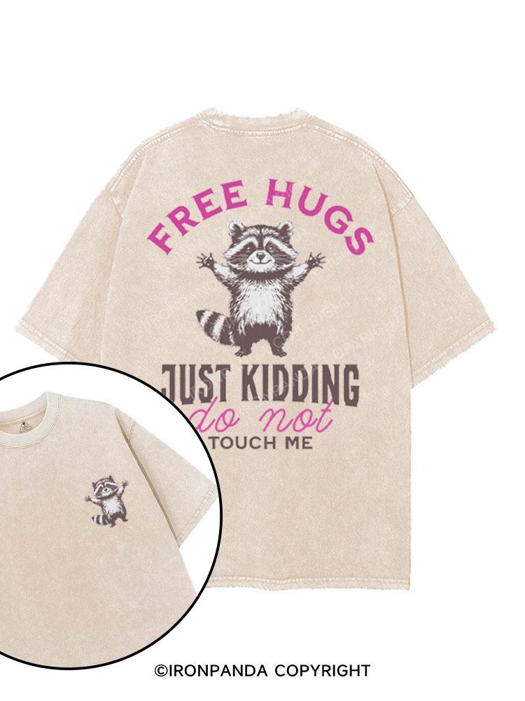 FREE HUGS JUST KIDDING DO NOT TOUCH ME printed Gym Shirt