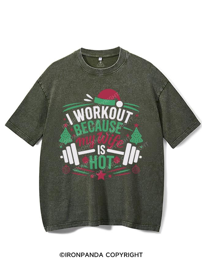 I WORKOUT BECAUSE MY WIFE IS HOT VINTAGE GYM SHIRT