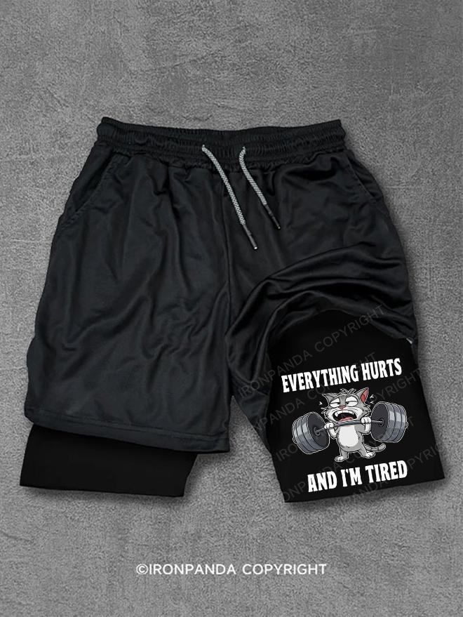 Everything Hurts And I'm Tired Cat Performance Training Shorts