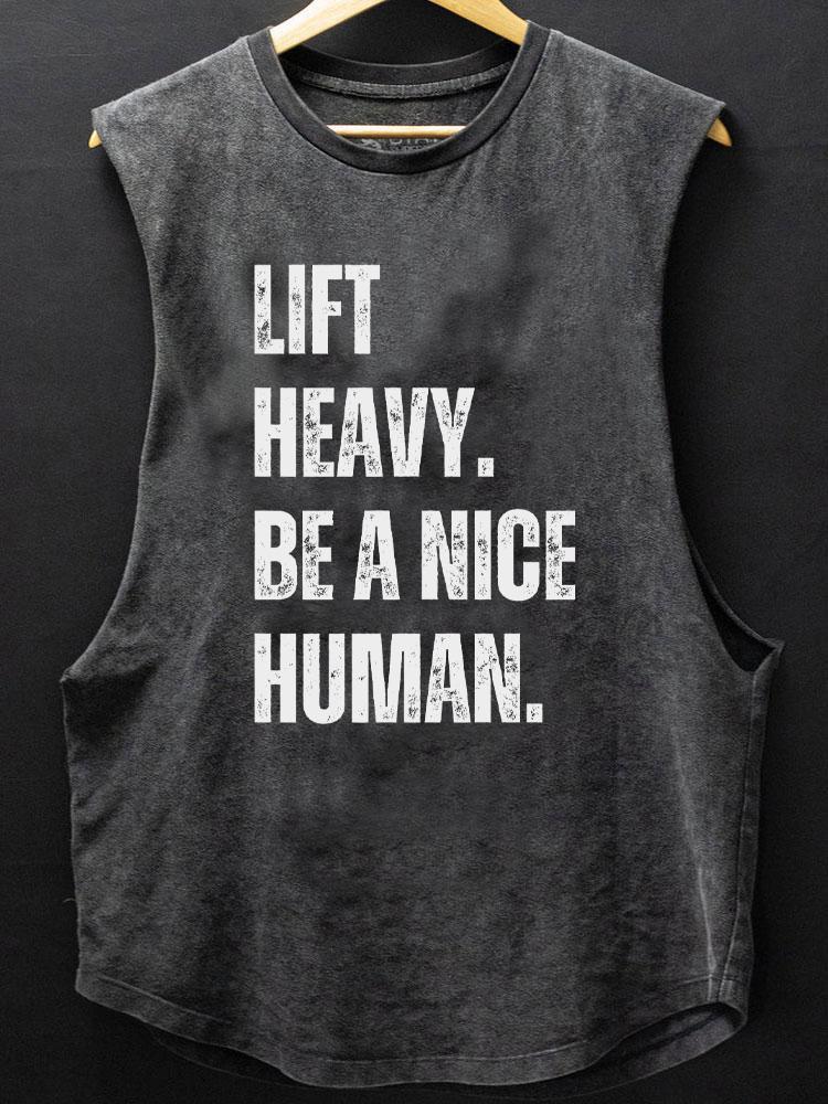 lift heavy be a nice human SCOOP BOTTOM COTTON TANK