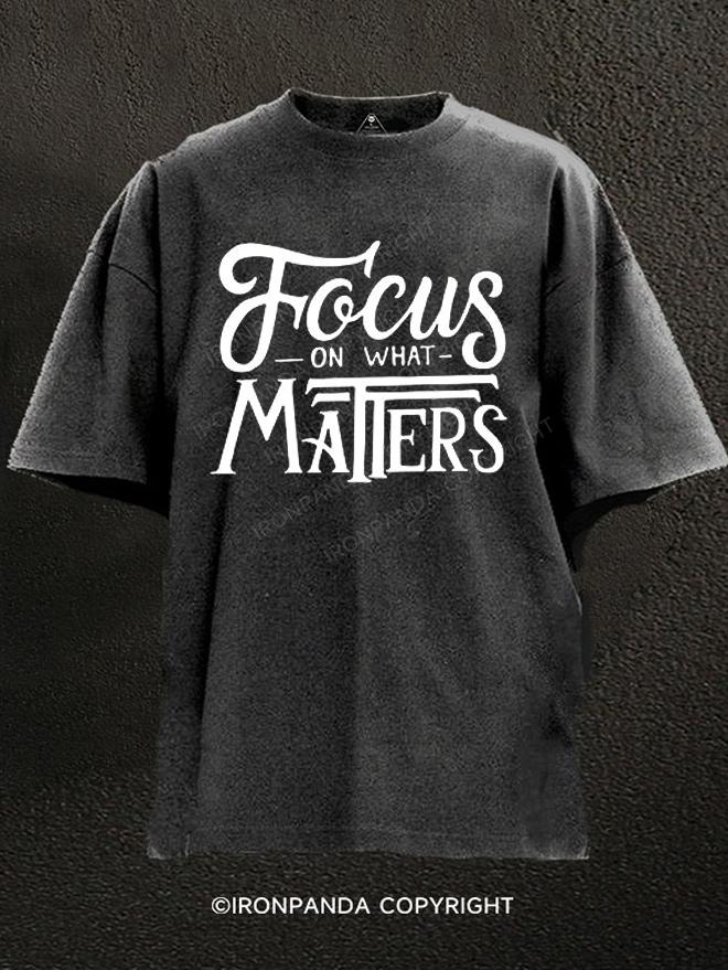 Focus On What Matters Washed Gym Shirt