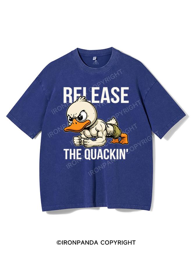 release the quackin Washed Gym Shirt