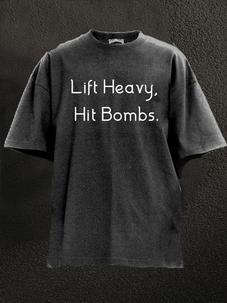 Lift Heavy Hit Bombs Washed Gym Shirt