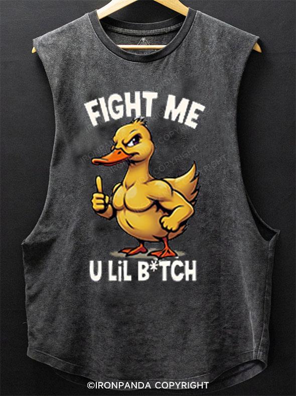 fight me u lil bitch SCOOP BOTTOM COTTON TANK