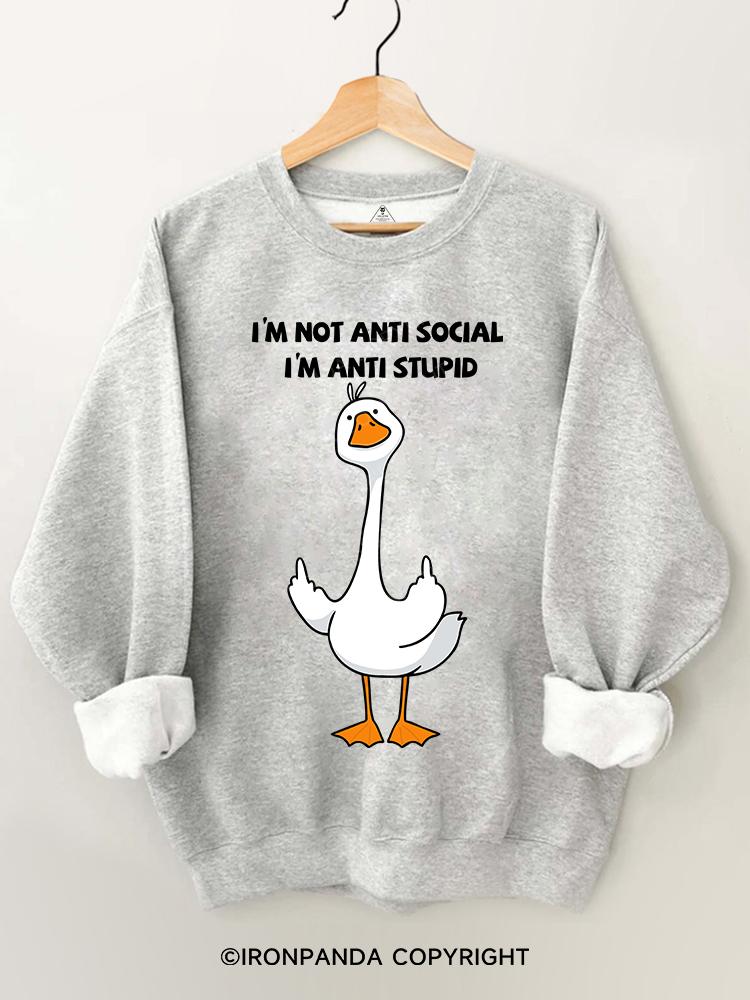 I'm not Anti Social I'm Anti Stupid Gym Sweatshirt