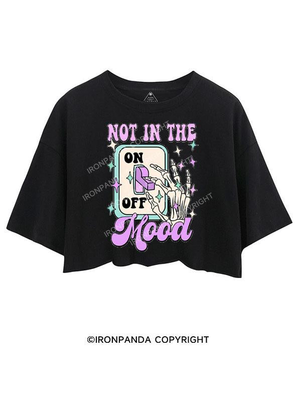 NOT IN THE MOOD CROP TOPS