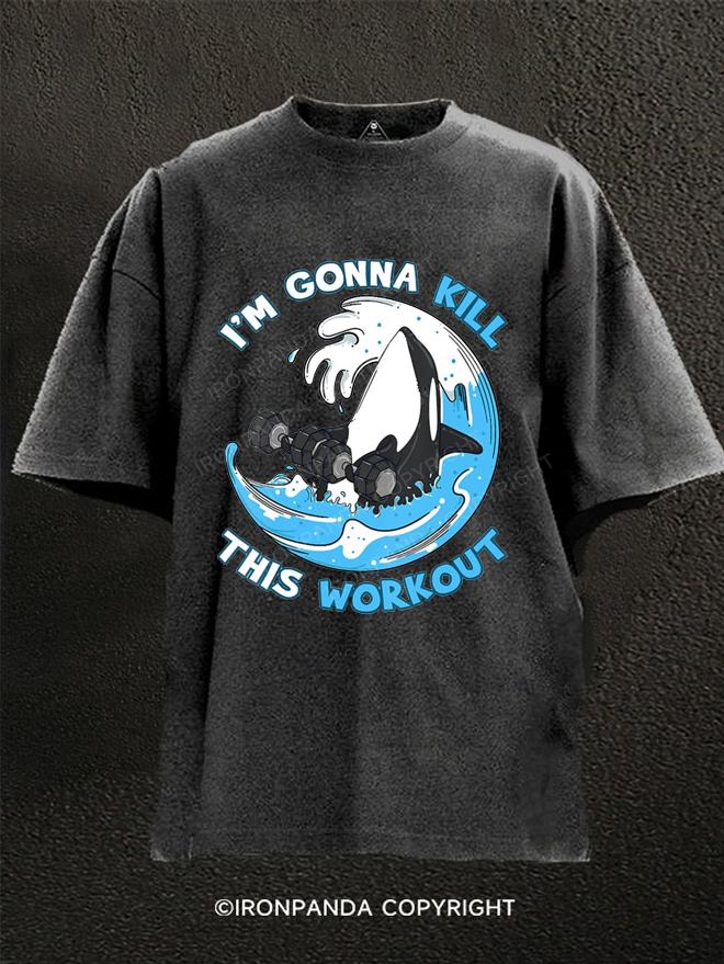 Orca Killer Whale Im Gonna Kill Washed Gym Shirt