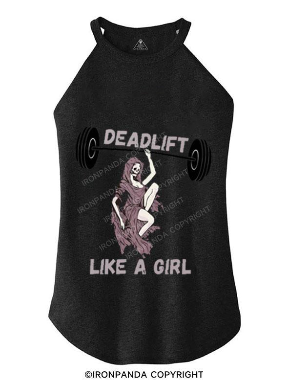 DEADLIFT LIKE A GIRL TRI ROCKER COTTON TANK