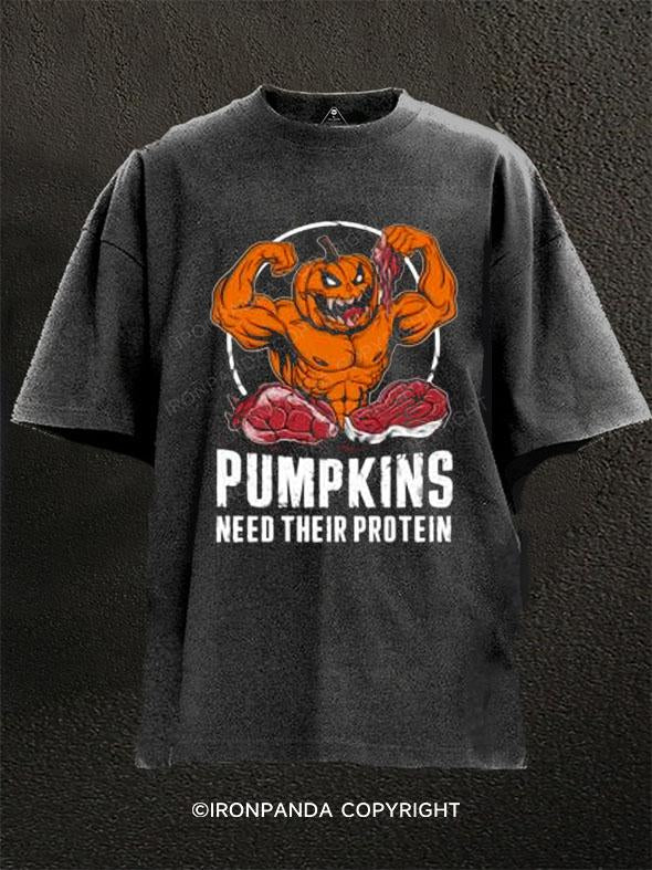 PUMPKINS NEED THEIR PROTEIN Washed Gym Shirt