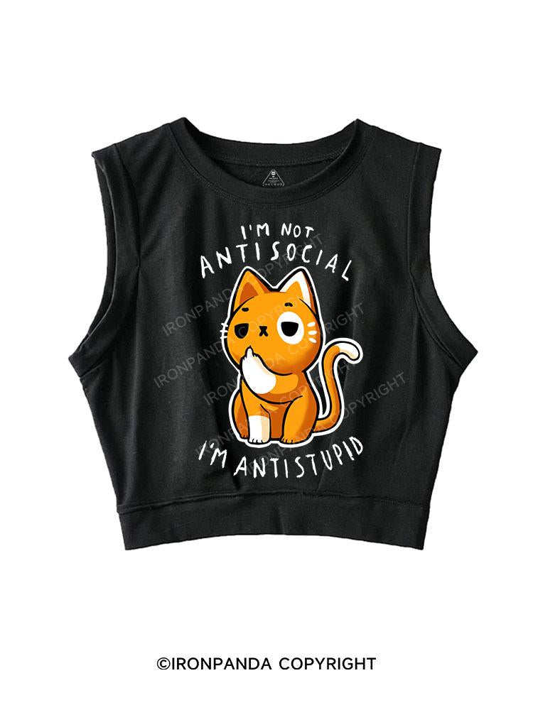 I'M NOT ANTISOCIAL I'M ANTISTUPID SLEEVELESS CROP TOPS