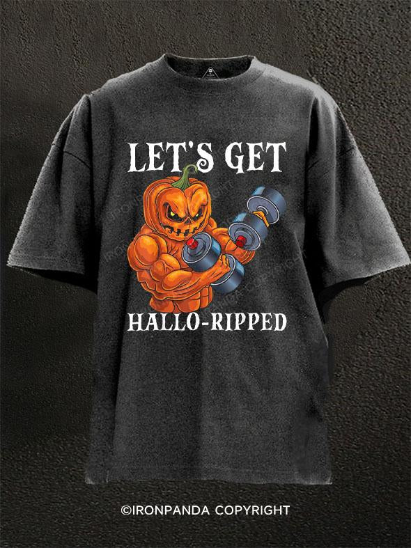 LET'S GET HALLO-RIPPED Washed Gym Shirt