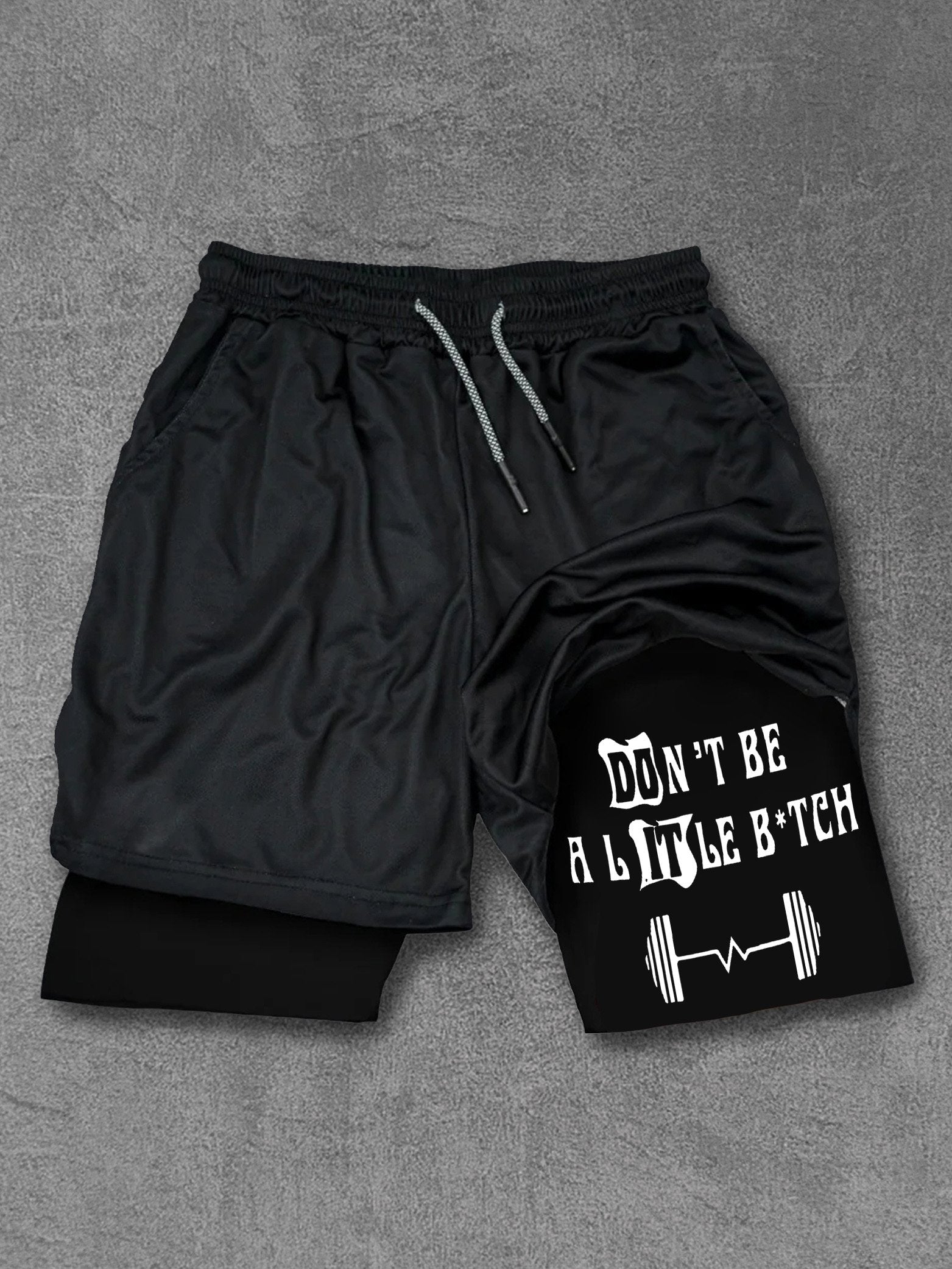 Don't be a little Btch Performance Training Shorts