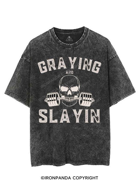 GRAYING AND SLAYIN VINTAGE GYM SHIRT