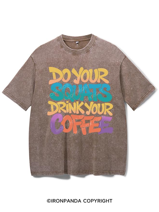 DO YOUR SQUATS DRINK YOUR COFFEE VINTAGE GYM SHIRT