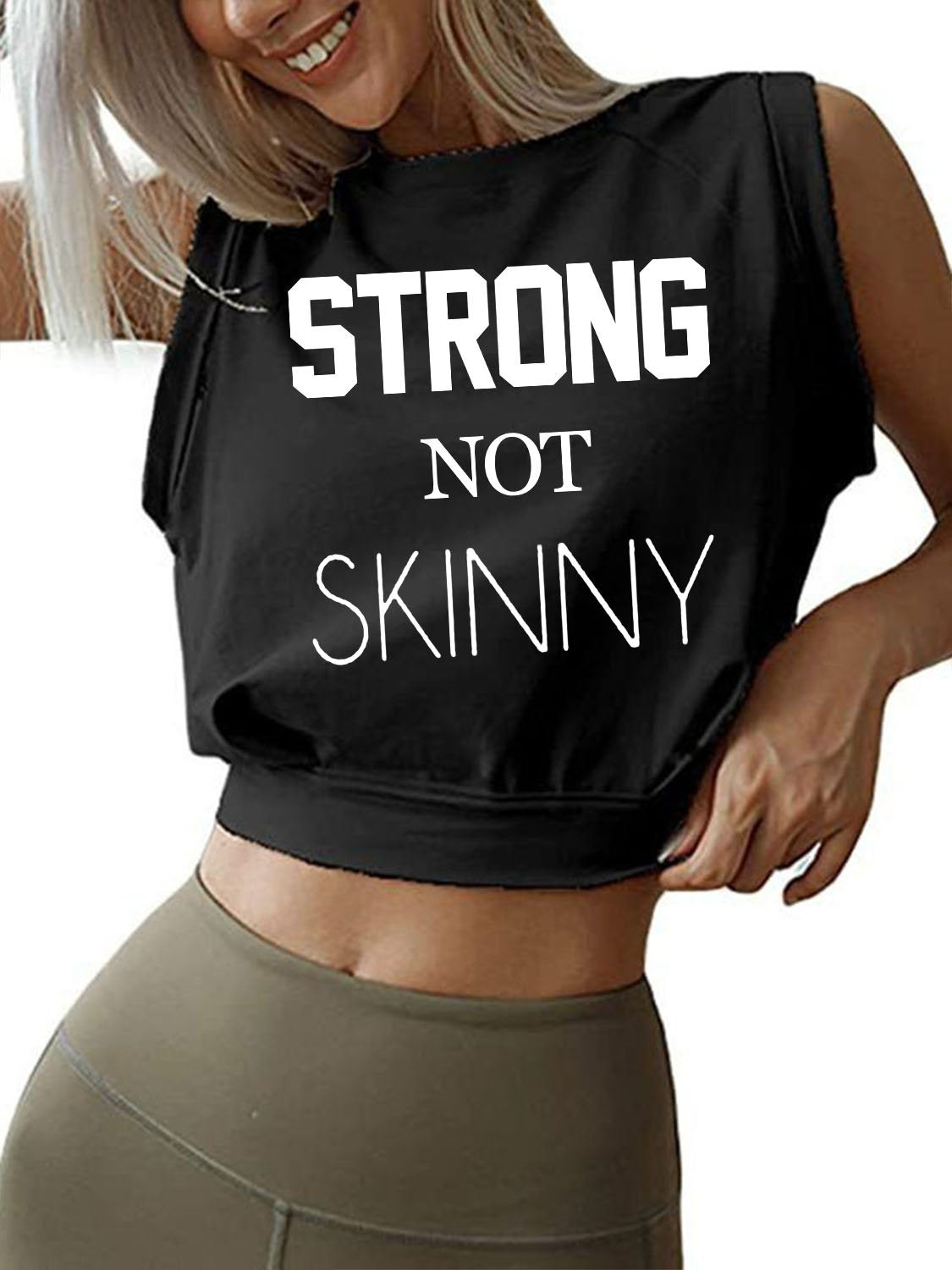 STRONG NOT SKINNY Sleeveless Crop Tops