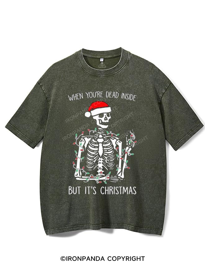 WHEN YOU'RE DEAD INSIDE BUT IT'S CHRISTMAS VINTAGE GYM SHIRT