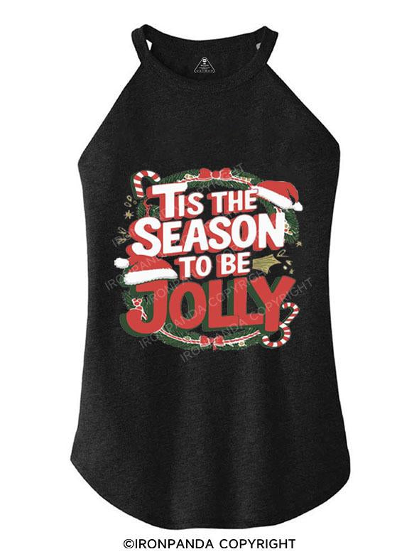 TIS THE SEASON TO BE JOLLY TRI ROCKER COTTON TANK