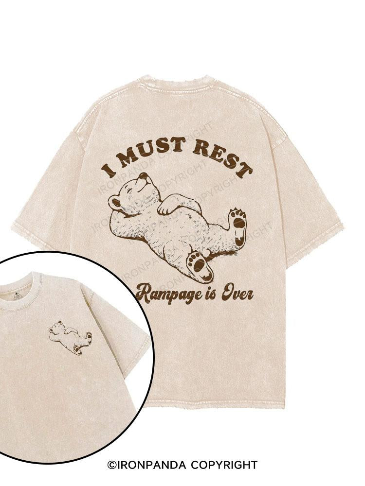 I Must Rest My Rampage Is Over printed Gym Shirt