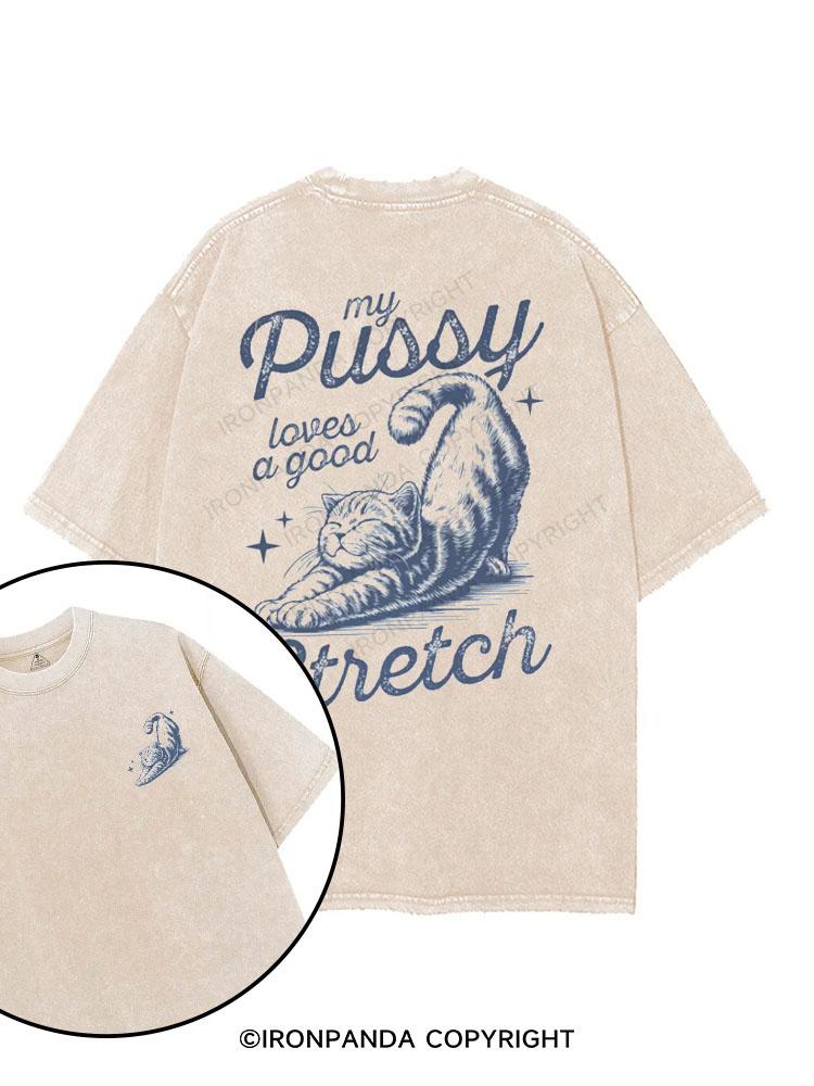 My Pussy Loves a Good Stretch printed Gym Shirt