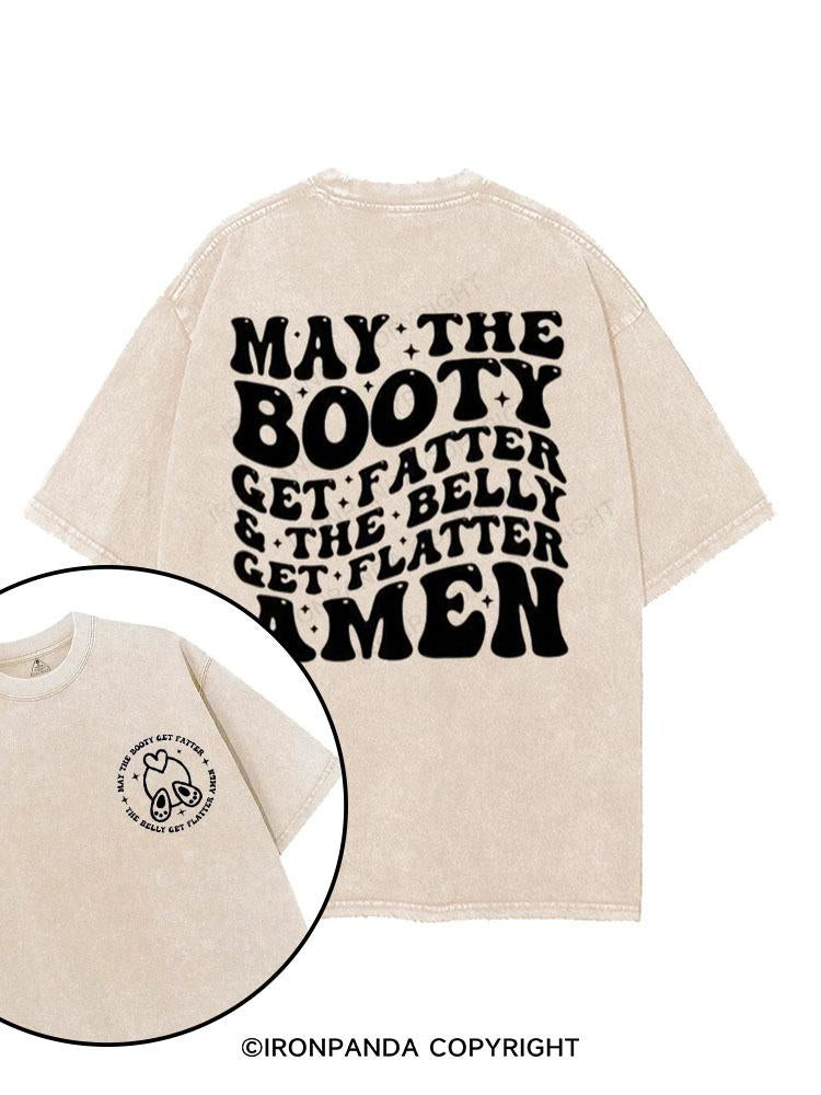 May The Booty Get Fatter And The Belly Get Flatter Amen printed Gym Shirt