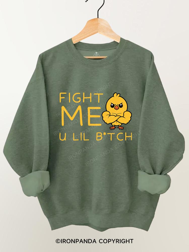 Fight Me Baby Chicken Gym Sweatshirt