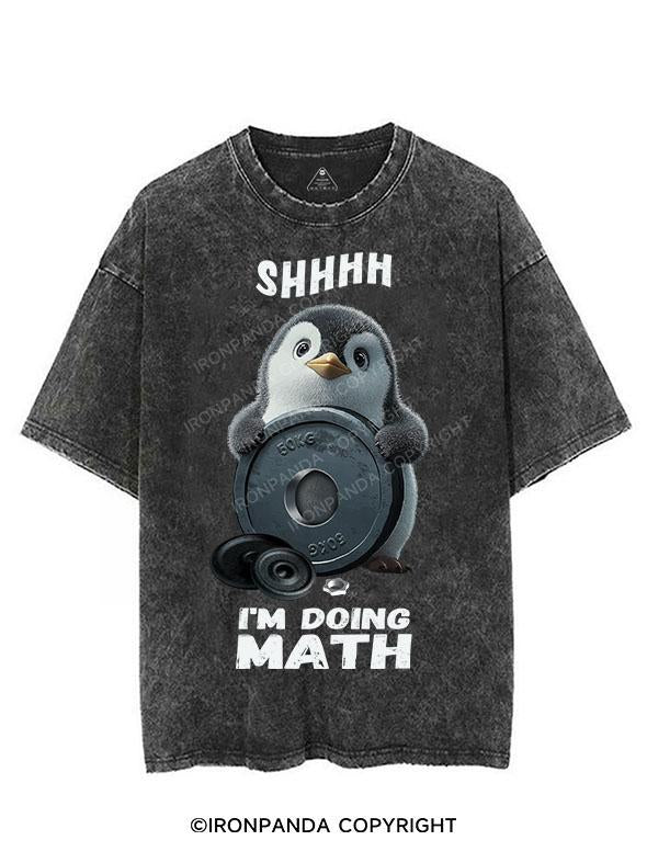 SHHHH I'M DOING MATH PENGUIN VINTAGE GYM SHIRT