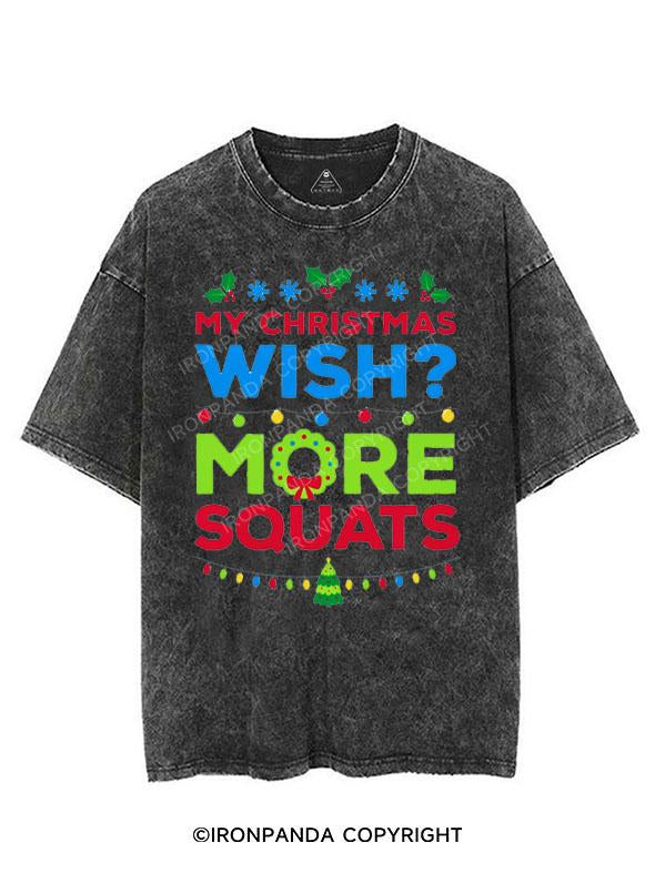 MY CHRISTMAS WISH MORE SQUATS VINTAGE GYM SHIRT