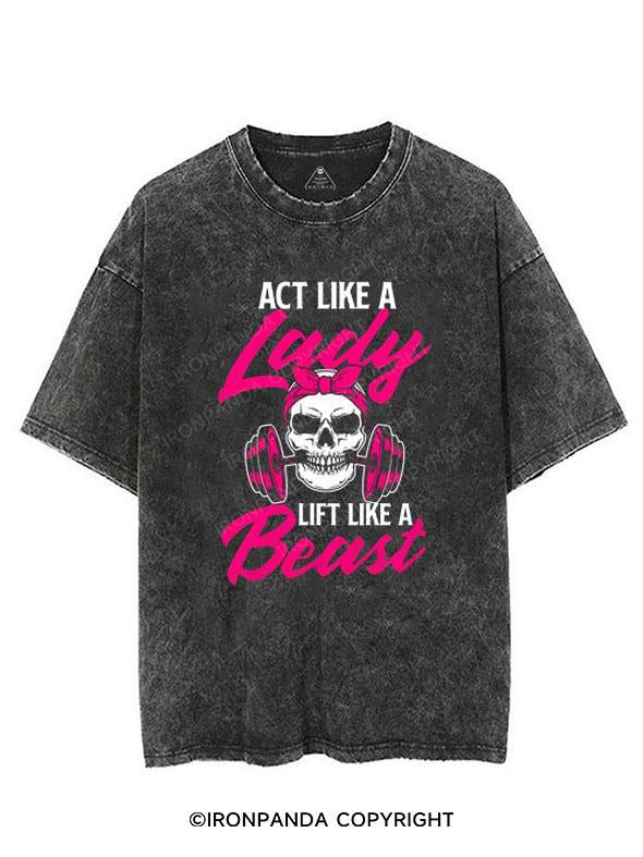 Act Like A Lady Lift Like A Beast VINTAGE GYM SHIRT