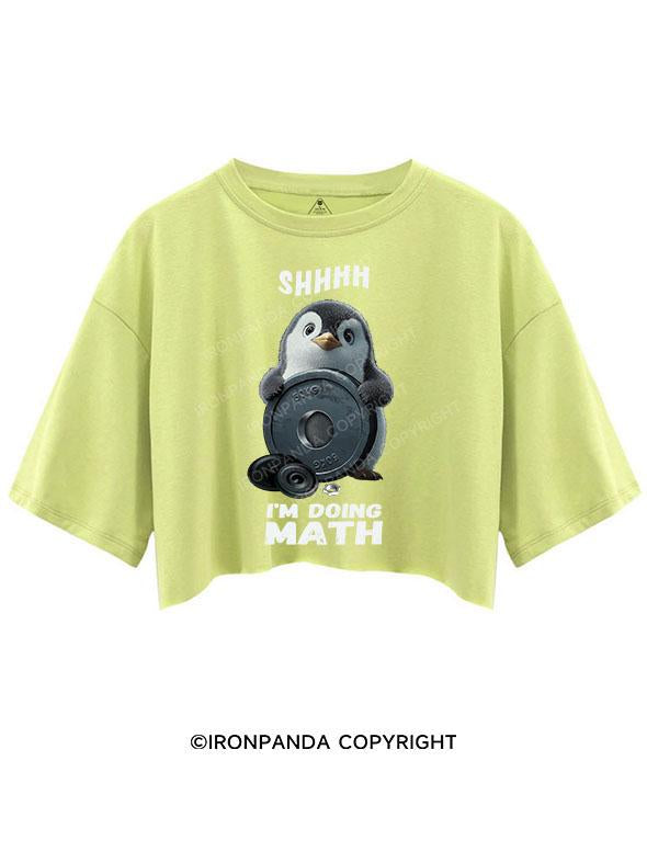 SHHHH I'M DOING MATH PENGUIN CROP TOPS