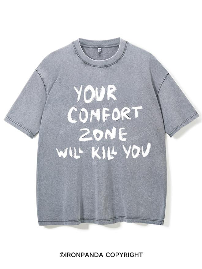 YOUR COMFORT ZONE WILL KILL YOU VINTAGE GYM SHIRT