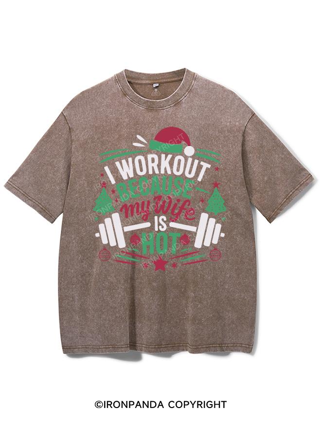 I WORKOUT BECAUSE MY WIFE IS HOT VINTAGE GYM SHIRT